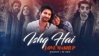 Ishq hai Love Mashup - Sk Kmr | Vishal Mishra | Arijit Singh | Anurag Saikia | Midnight Jukebox