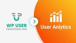 WP User Frontend Pro User Analytics Module For WordPress