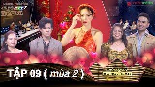 THÔNG GIA SONG ĐẤU TẬP 9| Chê con rể mảnh khảnh YẾU SINH LÝ, nhà gái chọn chàng trai LỰC ĐIỀN