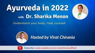 Ayurveda in 2022 with Dr. Sharika Menon