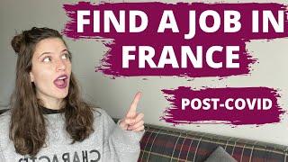 HOW TO FIND A JOB IN FRANCE AFTER THE PANDEMIC // Work in France After COVID