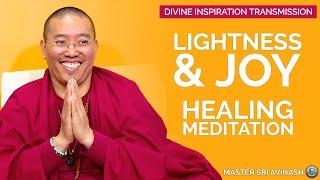 Lightness & Joy Healing Meditation | Energy Healing to Transform Your Life | Master Sri Avinash