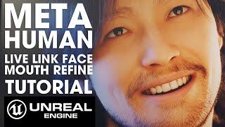 MetaHuman Creator for Unreal Engine ~ Mouth Improvement Tutorial with Live Link Face iOS App