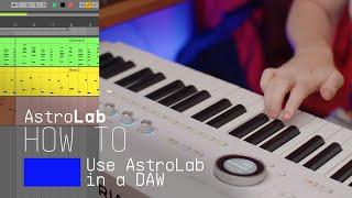 AstroLab | How To Use AstroLab in a DAW