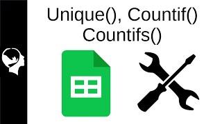 Unique, Countif and Countifs in Google Sheet