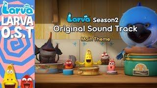 [Official] Larva Original Sound Track - Season 2 - Special Videos by LARVA