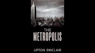 The Metropolis by Upton Sinclair - Audiobook
