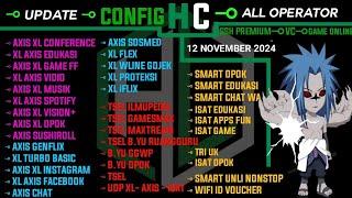 UPDATE CONFIG HC | AXIS GAME, XL, INDOSAT, TELKOMSEL, B.YU, SMARTFREN || 12 NOV 2024