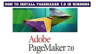 HOW TO INSTALL PAGEMAKER 7.0 IN WINDOWS 7/10/11