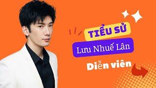 Tiểu sử Lưu Nhuế Lân 刘芮麟 -  Nam Diễn Viên Tài Sắc Có Thừa Sự Nghiệp Lận Đận Vì Chuyện Yêu Đương