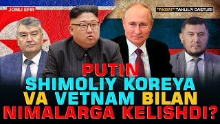 Putin Shimoliy Koreya va Vetnam bilan nimalarga kelishdi? #fikratuz