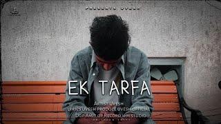 Ek Tarfa - Uvesh New Hindi rap song 2022