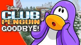 GOODBYE CLUB PENGUIN! | Club Penguin in Minecraft