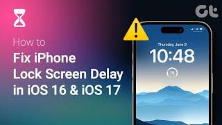 How to Fix iPhone Lock Screen Delay in iOS 16 and iOS 17 | Easy Fixes