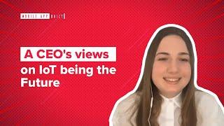 A CEO's views on IoT being the Future | Tatsiana Kirimava, Orangesoft| MobileAppDaily