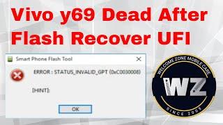 Error status_invalid_gpt Solution || Vivo y69 Dead After Flash Recover UFI BOX || vivo 1714