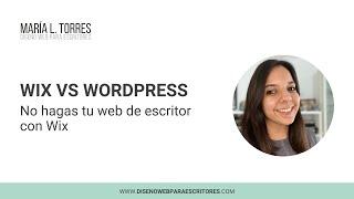 Wix vs WordPress | Diseño web para escritores