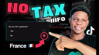 I applied for the TikTok Creativity Program Beta From France With No Tax Information