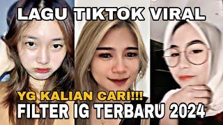 FILTER IG LAGU TIK TOK TERBARU 2024 YG LAGI VIRAL PART 14-EFEK IG TERBARU 2024