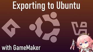 Exporting to Ubuntu with GameMaker: The ULTIMATE Guide | 2024