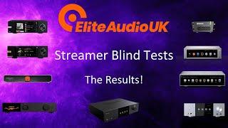 Elite Audio Streamer Group Test Final Results.......