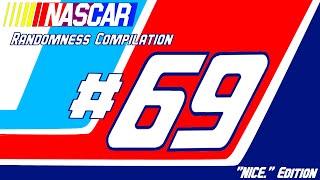 NASCAR Randomness Compilation #69: "Nice" Edition