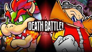 Bowser VS Eggman (Mario VS Sonic) | DEATH BATTLE!