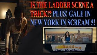 Scream 6: Is the ladder scene a trick!? Plus Gale in new york in Scream 5!