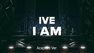 [Clean Acapella] IVE - I AM