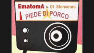 EmatomA + DJ Stercoraro: Piede di porco