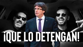 QUE LO DETENGAN | Puigdemont vuelve a España (REACCIÓN) | David Civera - Que la detengan (PARODIA)