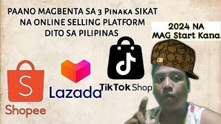 Paano MagBenta Sa Sikat na Online Platform na Shopee, Lazada, At Tiktok Ngayong 2024