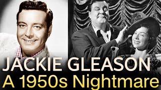 Jackie Gleason Was A 1950s Nightmare