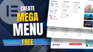 How to create Wordpress Mega Menu with elementor for FREE