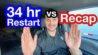 34 hour Restart  vs  Recaps  -  which is better??