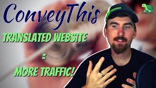 How to Translate a Website to Get More Traffic | ConveyThis Review