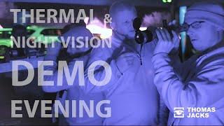 Thermal & digital night Vision Demo evening