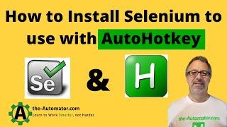 How to Install Selenium for AutoHotkey | Automate your browsers with Selenium