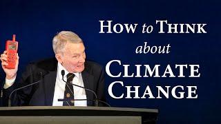 How to Think About Climate Change | William Happer