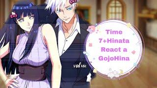 •Time 7+Hinata React à GojoHina(SasuHina?)•