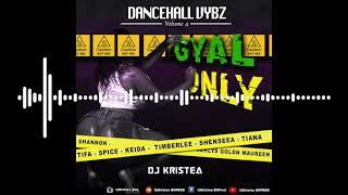 MIX DANCEHALL 2021 ONLY GYAL [SPICE, SHENSEEA, LADY SAW, TIANA, SHANNON, JAHLYS, GOLDN N MORE]