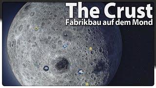 THE CRUST ‍ Notlösung klappt | Fabrikbau auf dem Mond ALPHA [s6e7]