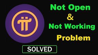 How to Fix Pi Network App Not Working / Not Opening Problem in Android & Ios