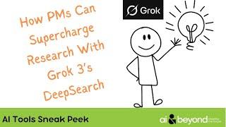 #24 How PMs Can Supercharge Research With Grok 3’s DeepSearch | AITools Sneak Peek