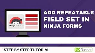 How To Add Repeatable Field Set In Ninja Forms