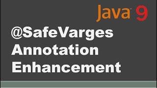 @SafeVarargs Annotation in Java 9 with Example | SafeVarargs (Java SE 9 & JDK 9 ) | Java 9 Feature