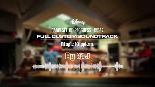 Carousel of Progress - Full Custom Soundtrack | 91J