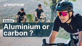 ADVICE - How to Choose Your Bike: Aluminium or Carbon?  | Decathlon