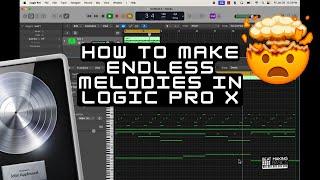 HOW TO MAKE ENDLESS MELODIES IN LOGIC PRO X - MUST WATCH!!