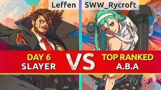 GGST ▰ Leffen (Slayer) vs SWW_Rycroft (TOP Ranked A.B.A). High Level Gameplay
